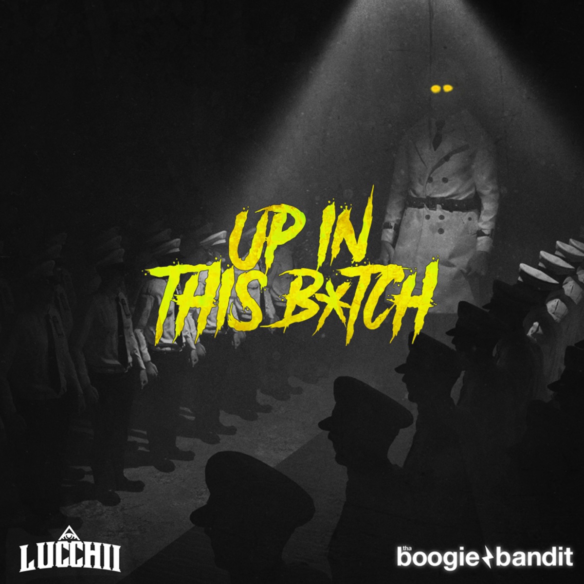 Up In This B*tch - Single by Lucchii & Tha Boogie Bandit album cover