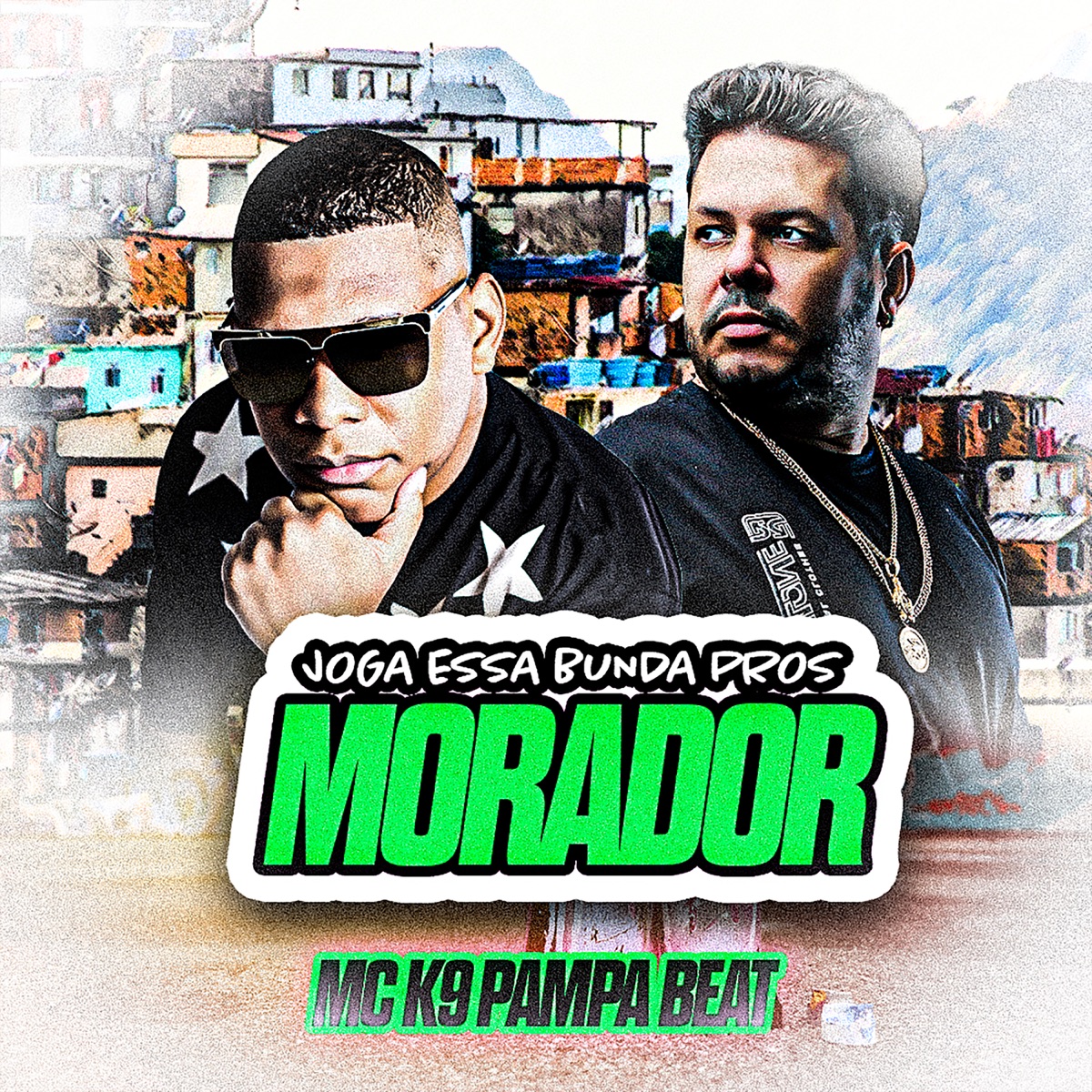 Joga Essa Bunda Pros Morador - Single by MC K9 & Pampa Beat album cover