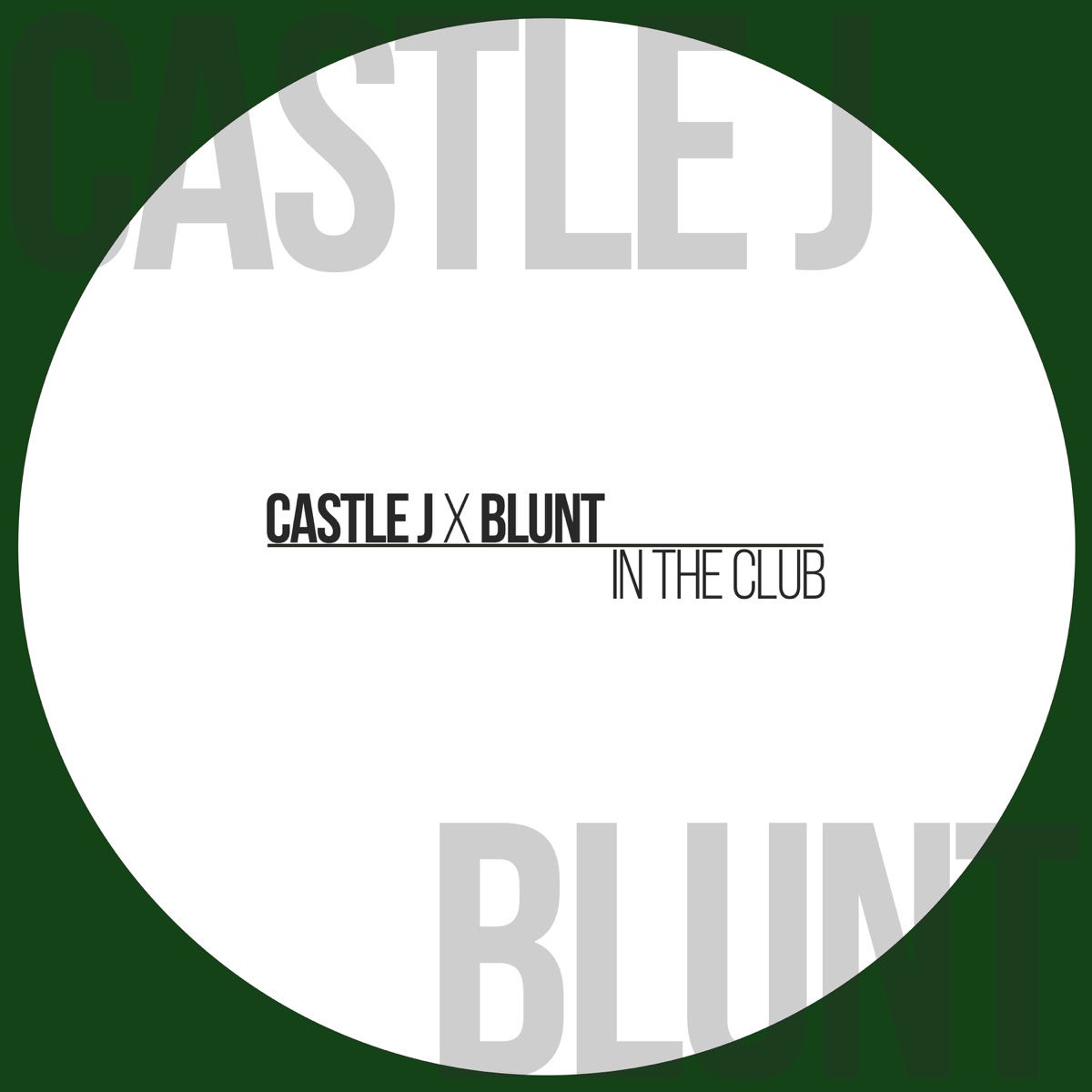 In The Club - Single by Castle J & Blunt album cover