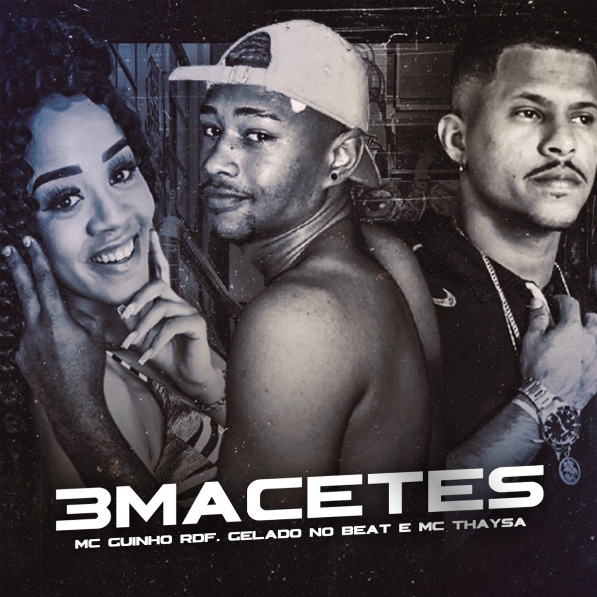 3 Macetes (Brega Funk) [feat. MC Thaysa] - Single by Gelado no Beat & mc guinho rdf album cover
