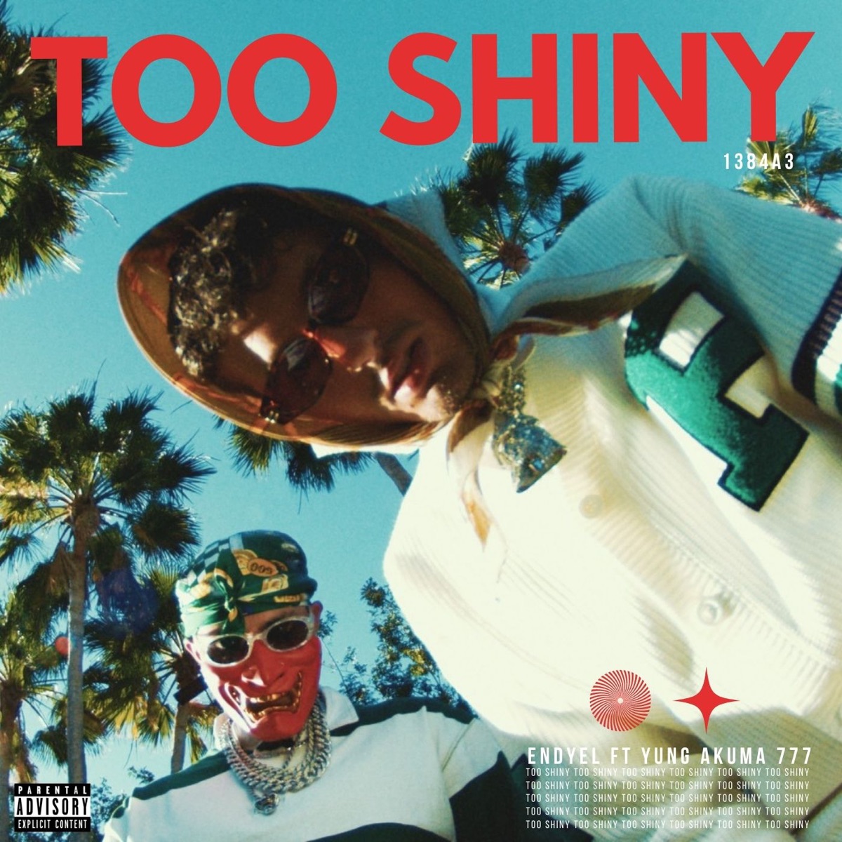 Too Shiny - Single by Endyel & Yung Akuma777 album cover