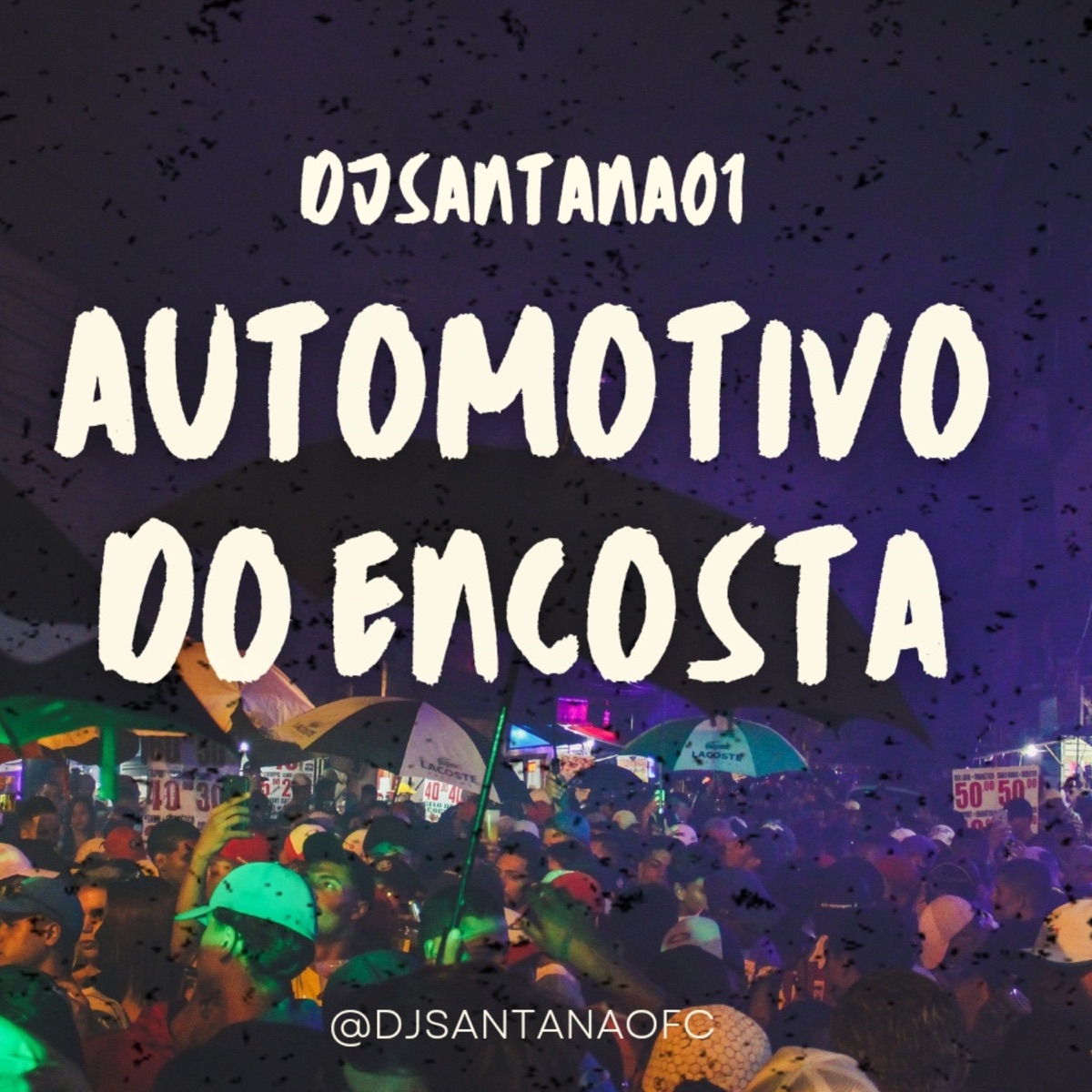 AUTOMOTIVO DO ENCOSTA - Single by DJSANTANAO album cover