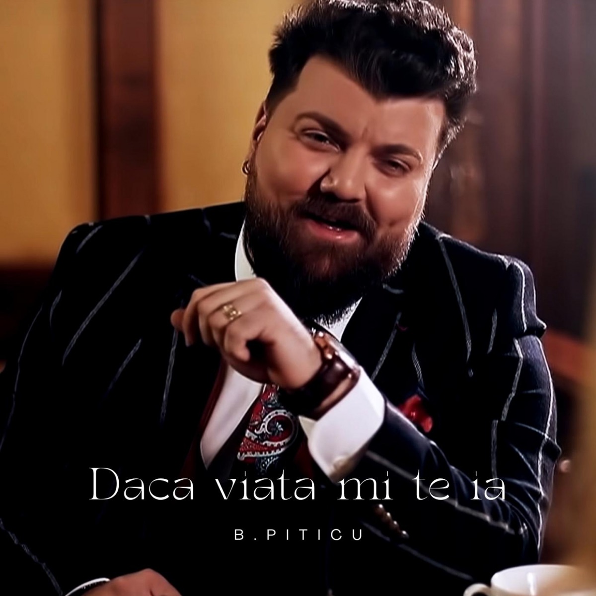 Daca viata mi te ia - Single by B.Piticu album cover