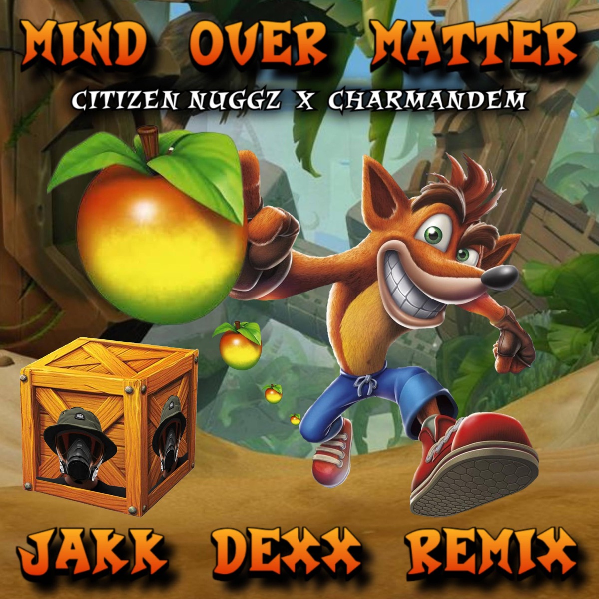 Mind Over Matter (feat. Citizen Nuggz & Charmandem) [JAKK DEXX REMIX] - Single by JAKK DEXX album cover