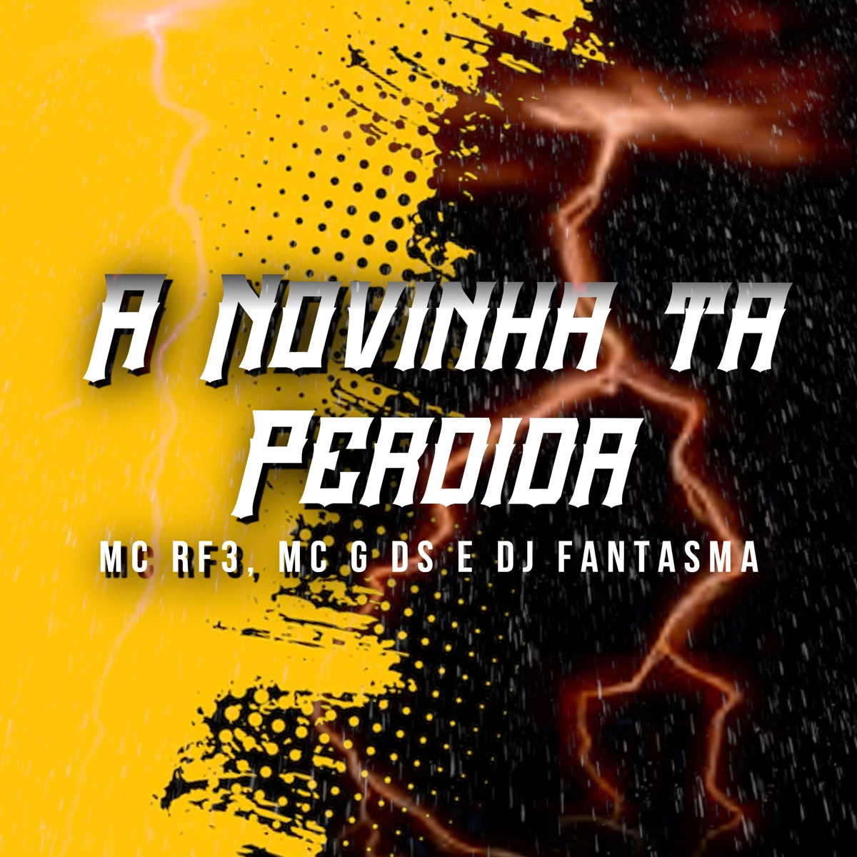 A Novinha Ta Perdida - Single by MC RF3, MC G DS & DJ Fantasma album cover