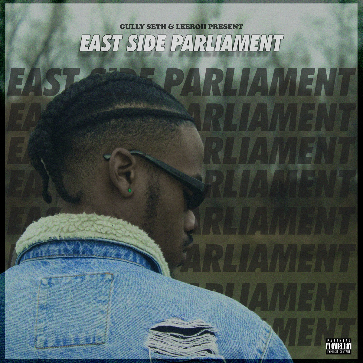 East Side Parliament (feat. Leeroii) - EP by Gully Seth album cover
