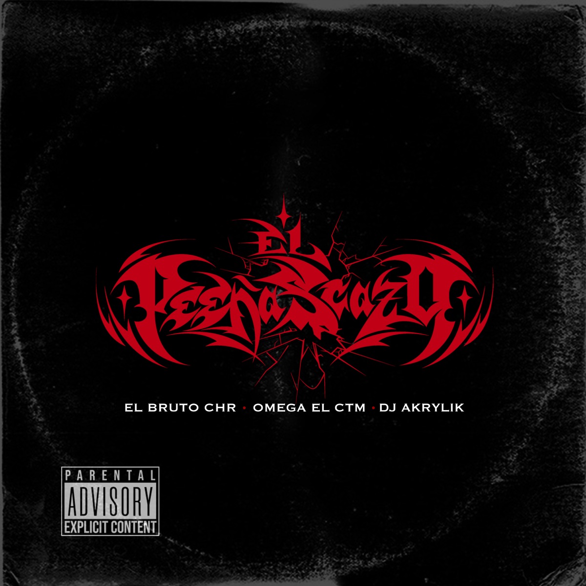 El Peeñascazo by Omega El CTM, El Bruto Chr & Dj Akrylik album cover