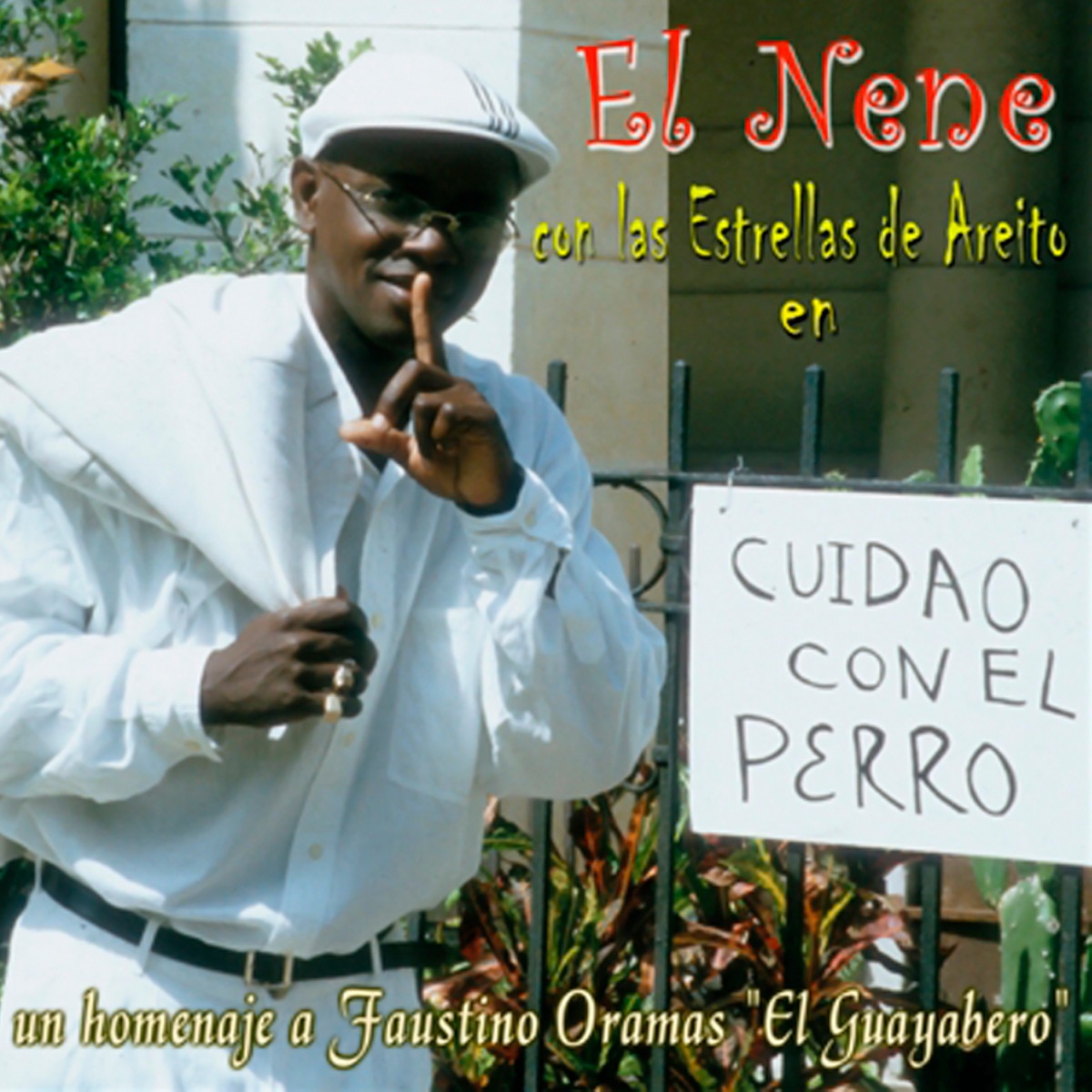 Cuidao Con el Perro (with Estrellas de Areito) [Remasterizado] by El Nene album cover