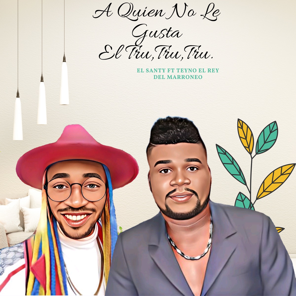 A Quien No Le Gusta el Tru Tru Tru (feat. El Santy) - Single by Teyno El Rey Del Marroneo album cover