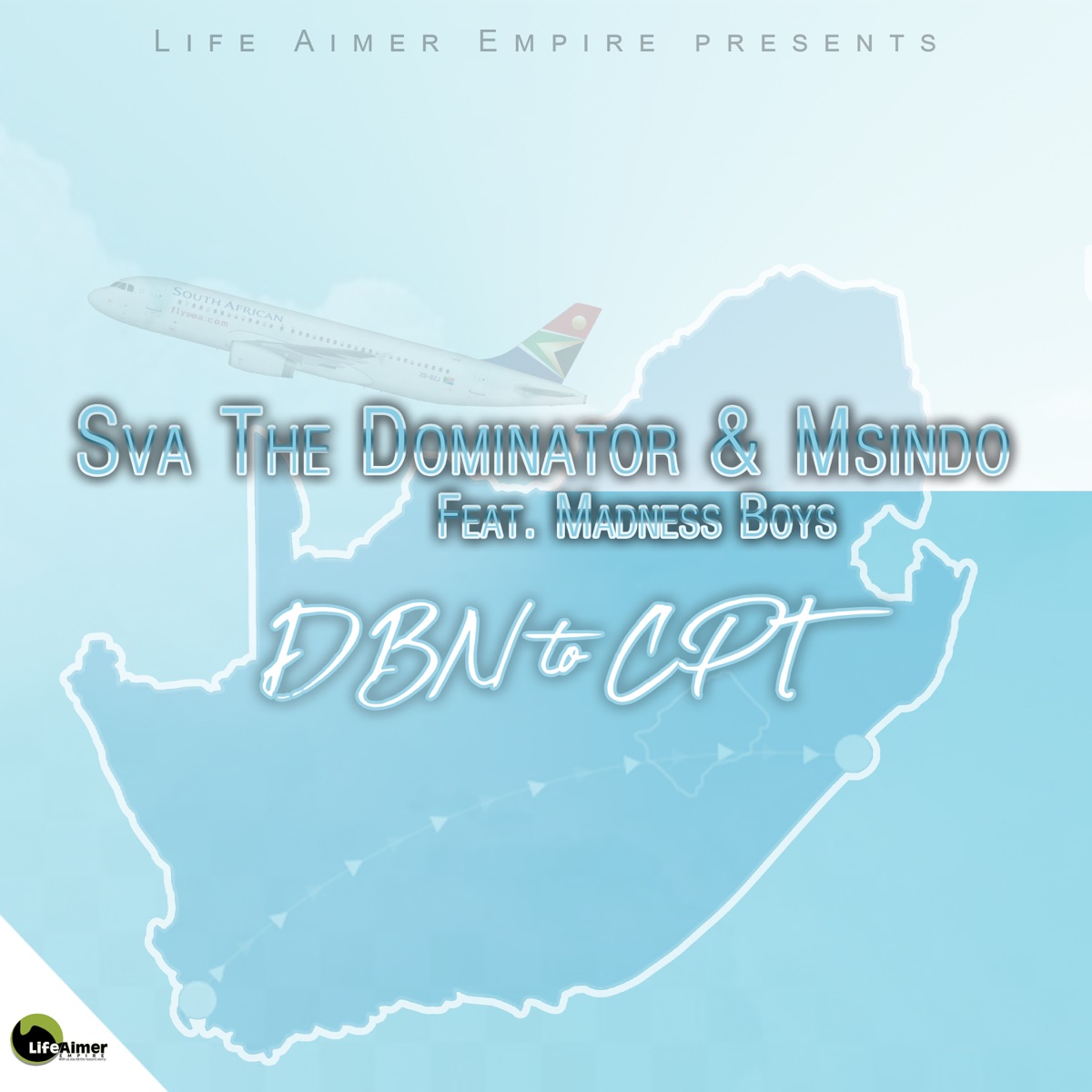 DBN To CPT (feat. Madness Boys) - Single by Sva The Dominator & Msindo album cover
