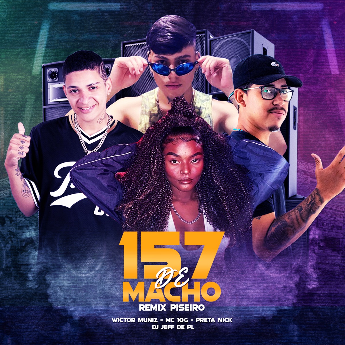 157 de Macho (Remix) - Single by Wictor Muniz, MC 10G & PRETA NICK album cover