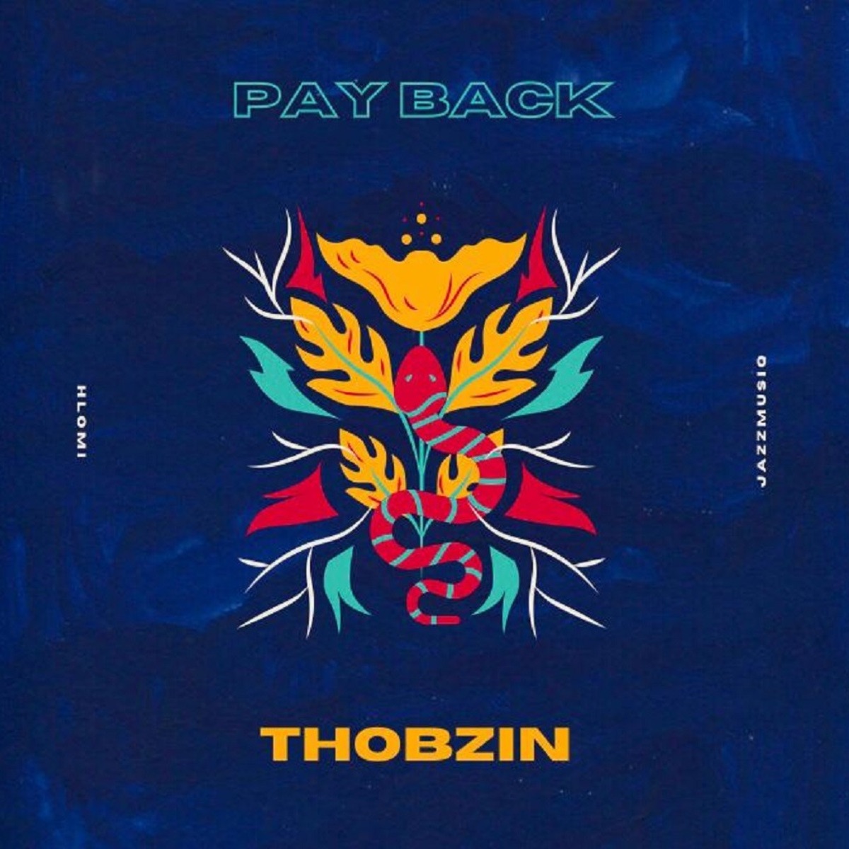 Pay Back (feat. Hlomi & JazzmusiQ) - Single by Woza Thobzin album cover