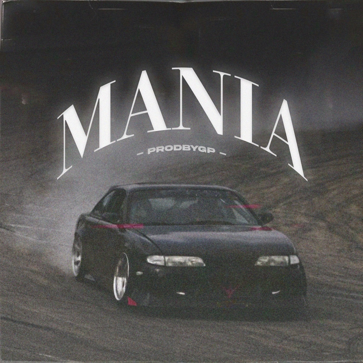 Mania - Single by prodbygp album cover