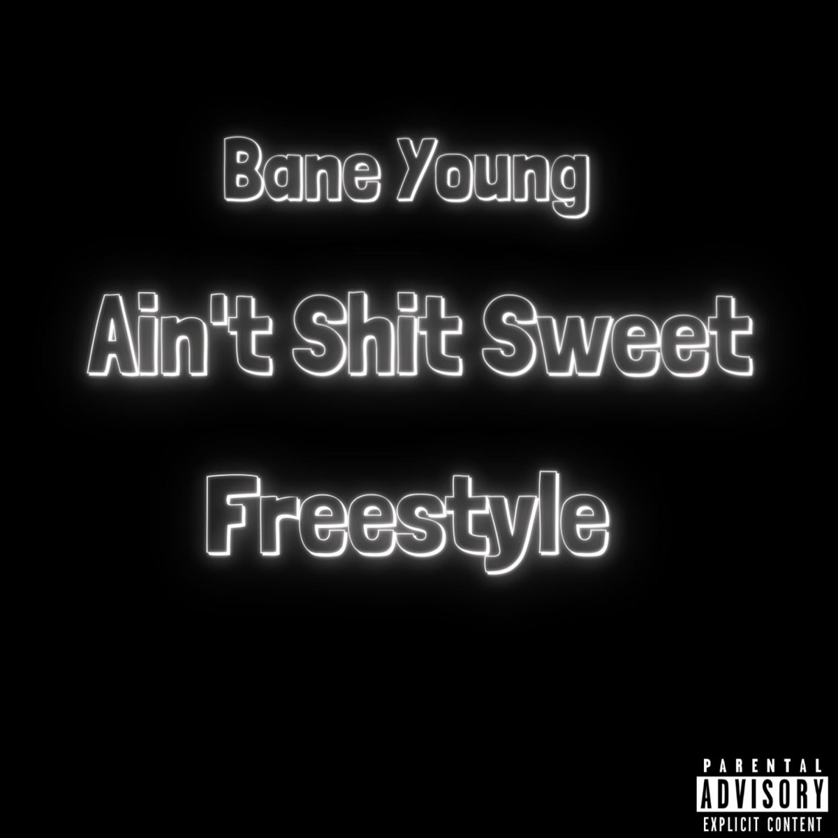 Ain't Shit Sweet Freestyle - Single by Young Bane album cover