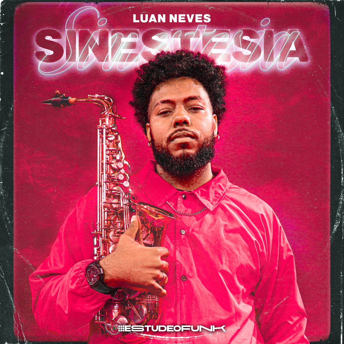 Sinestesia (feat. #EstudeOFunk & Lastra) - Single by Luan Neves album cover