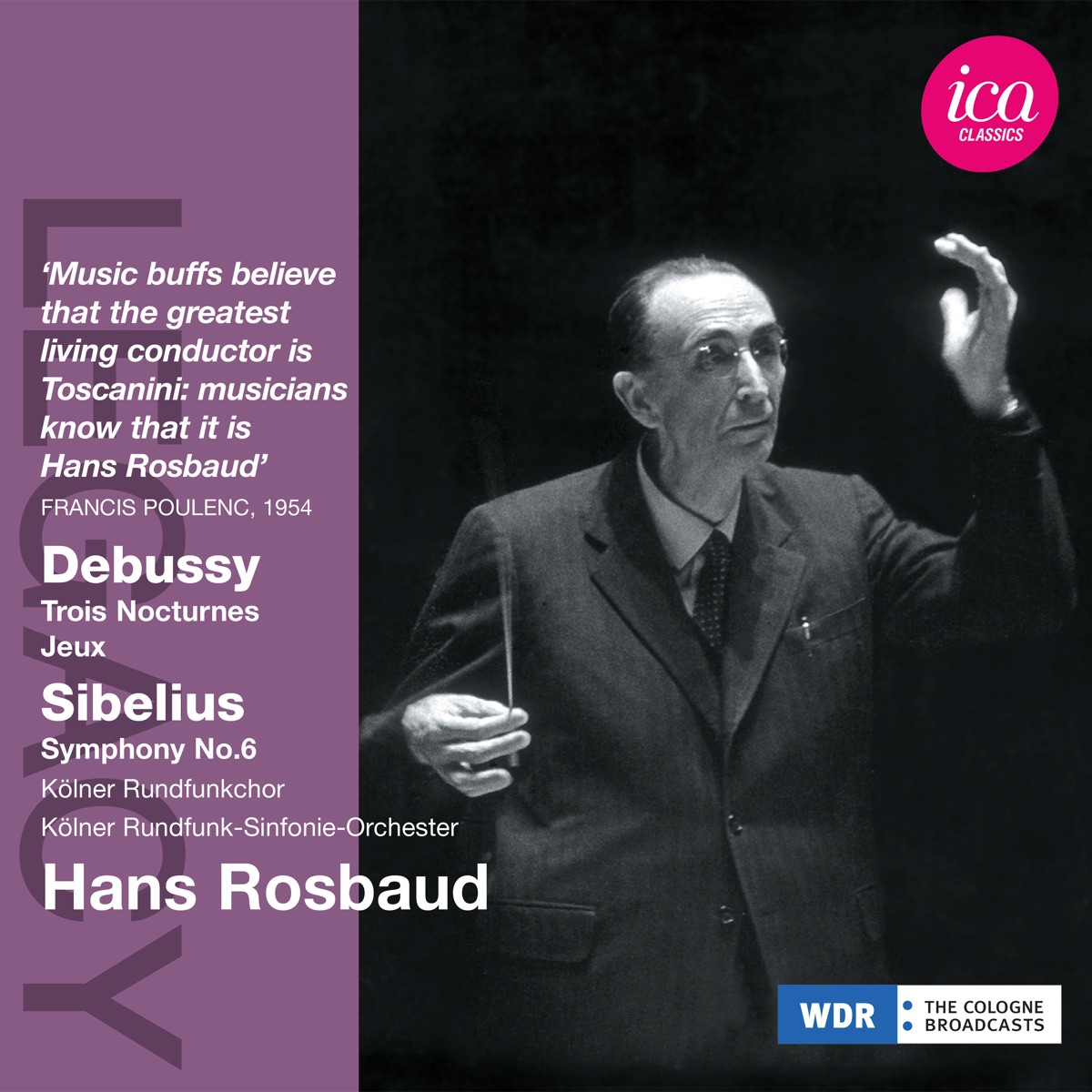 Debussy: 3 Nocturnes & Jeux - Sibelius: Symphony No. 6 by Hans Rosbaud, Kölner Rundfunk-Sinfonie-Orchester & Kölner Rundfunkchor album cover