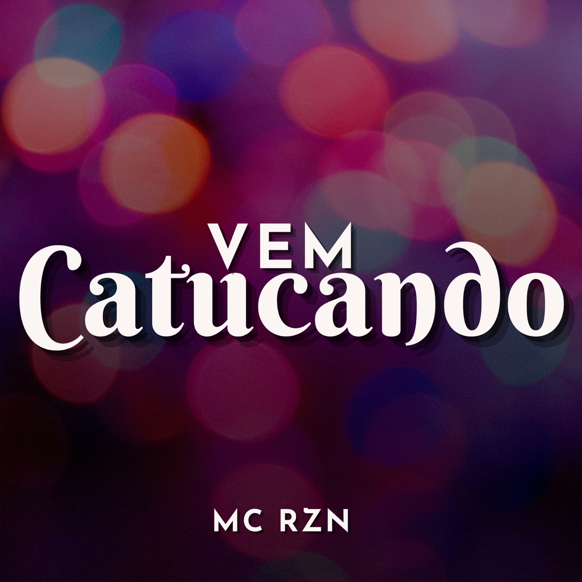 Vem Catucando - Single by Mc Rzn album cover