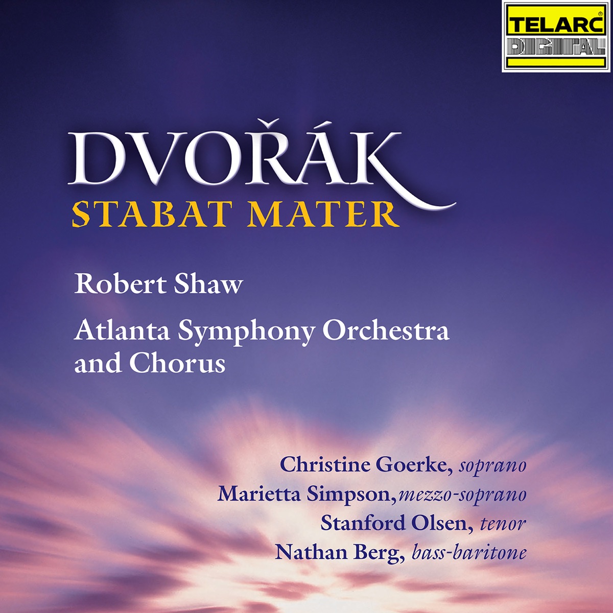 Stabat Mater, Op. 58, B. 71 by Robert Shaw, Atlanta Symphony Orchestra, Atlanta Symphony Orchestra Chorus, Christine Goerke, Marietta Simpson, Stanford Olsen & Nathan Berg album cover
