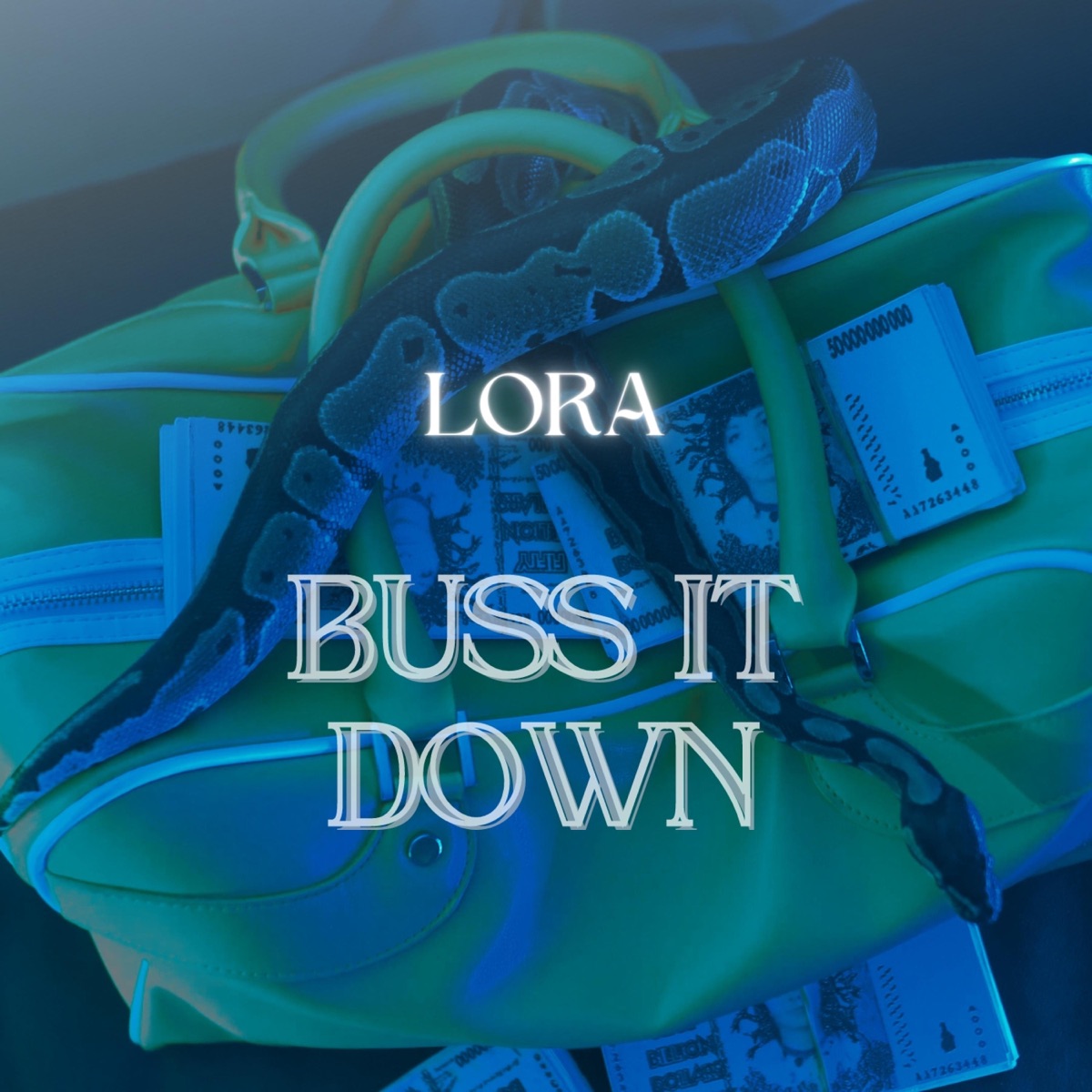 Buss It Down - Single by LORA album cover
