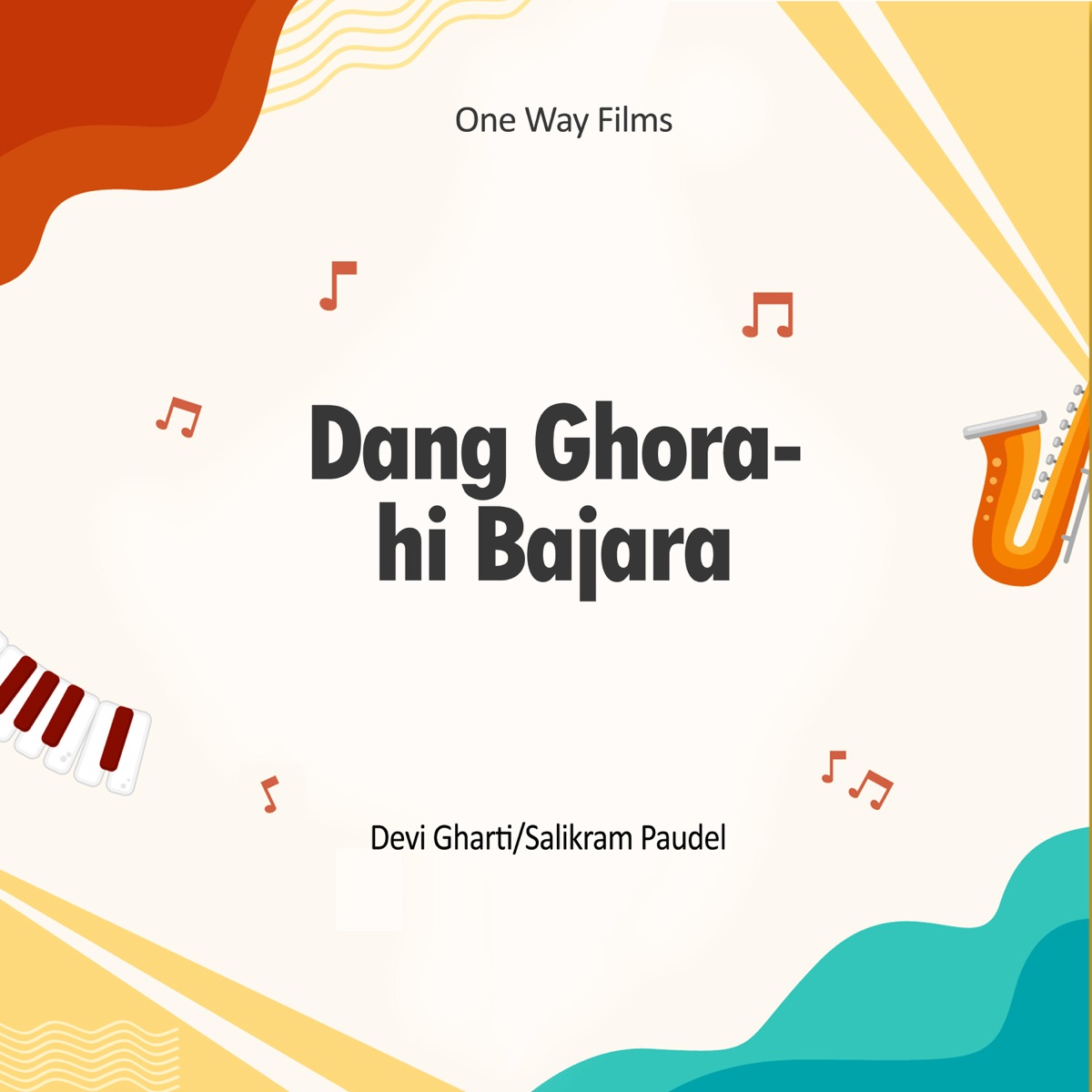 Dang Ghorahi Bajara - Single by Devi Gharti & Salikram Paudel album cover