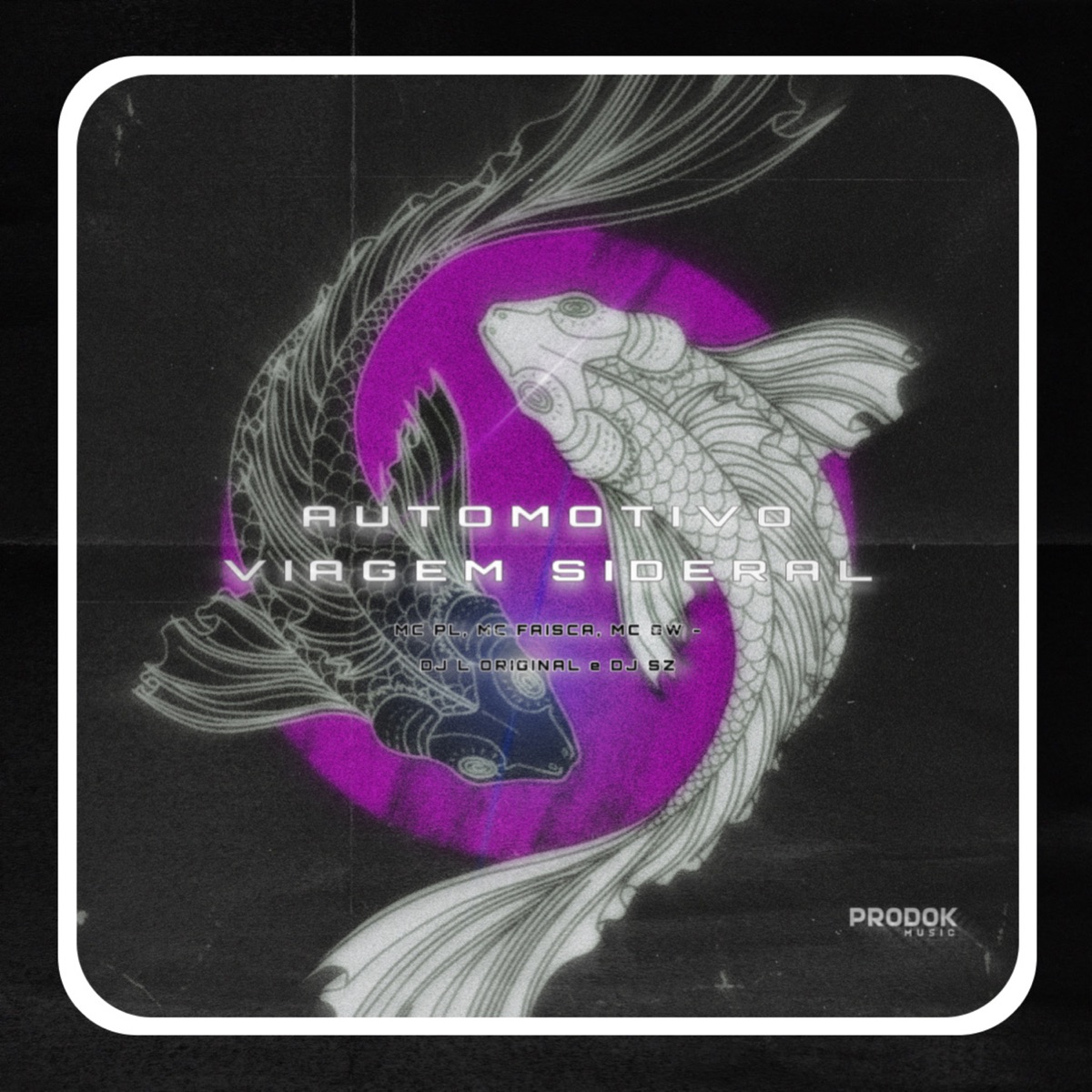 Automotivo Viagem Sideral (feat. MC GW & MC Faisca) - Single by DJ SZ, DJ L Original & MC PL album cover