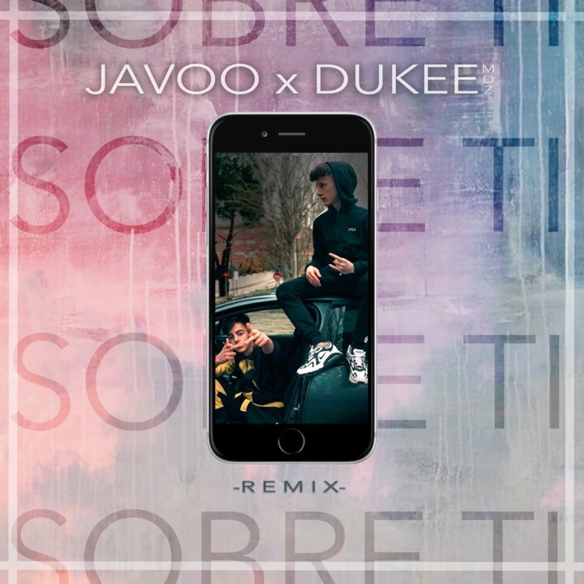 Sobre Ti (Remix) - Single by Javoo, DukeeMdz & TTM Prod album cover
