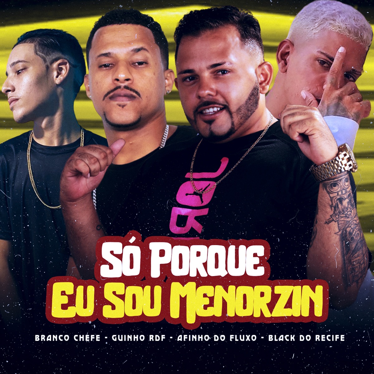 Só Porque Eu Sou Menorzin (feat. Black No Beat, Mascará No Beat & Branco Chefe) - Single by Afinho do Fluxo, GUINHO RDF & Black do Recife album cover