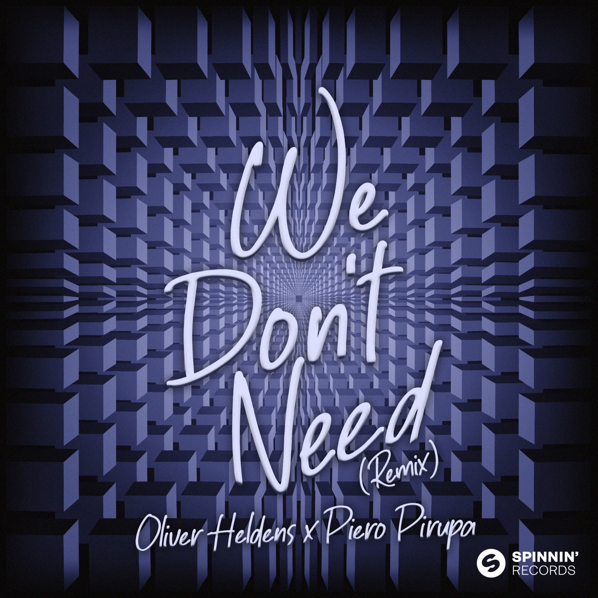 We Don’t Need - Single by Oliver Heldens & Piero Pirupa album cover