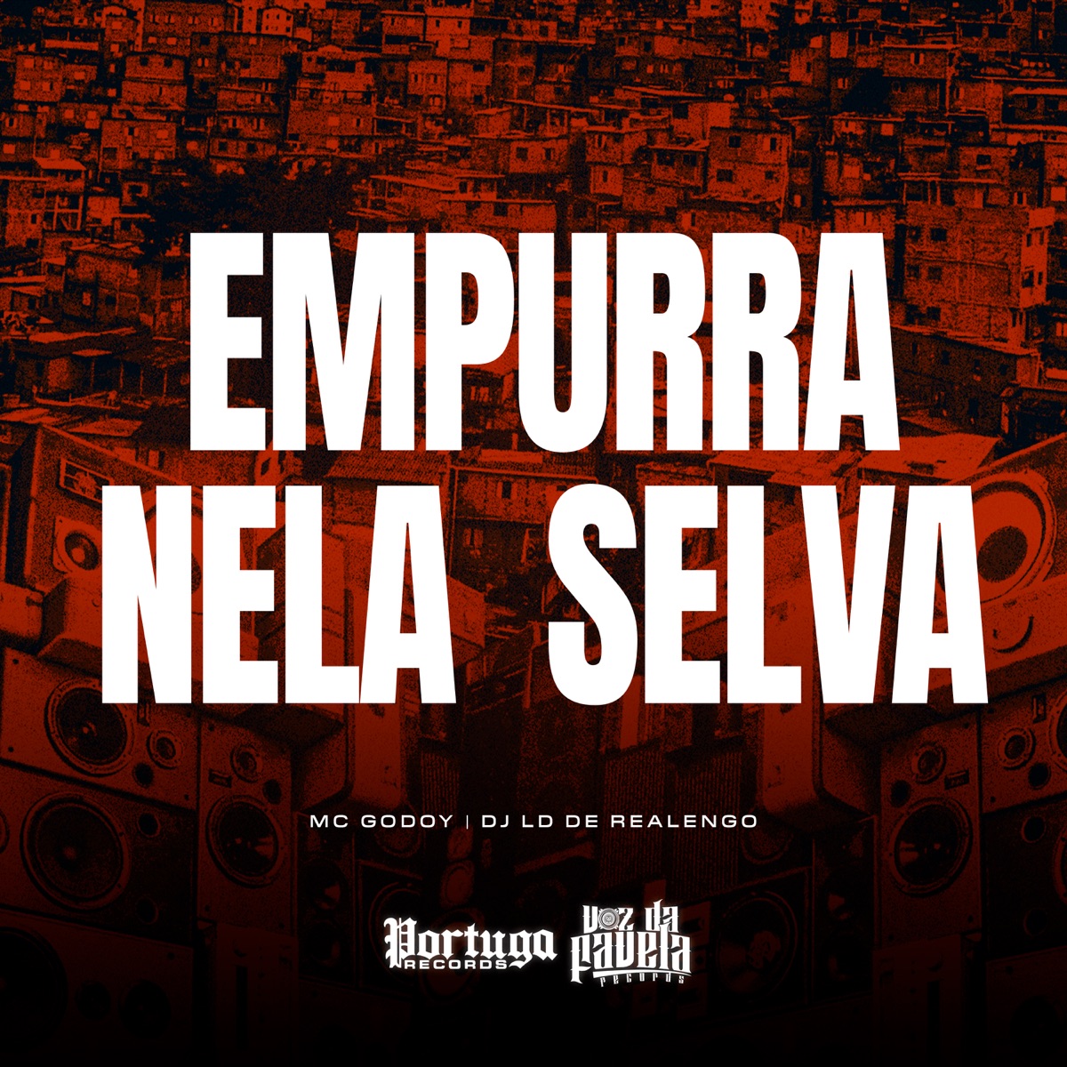 Empurra Nela Selva - Single by MC GODOY & Dj LD de Realengo album cover