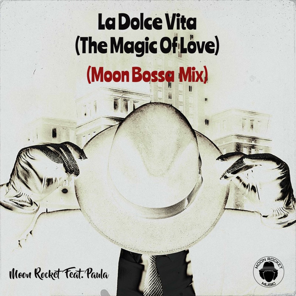 La Dolce Vita (The Magic of Love) [feat. Paula] - Single by Moon Rocket album cover
