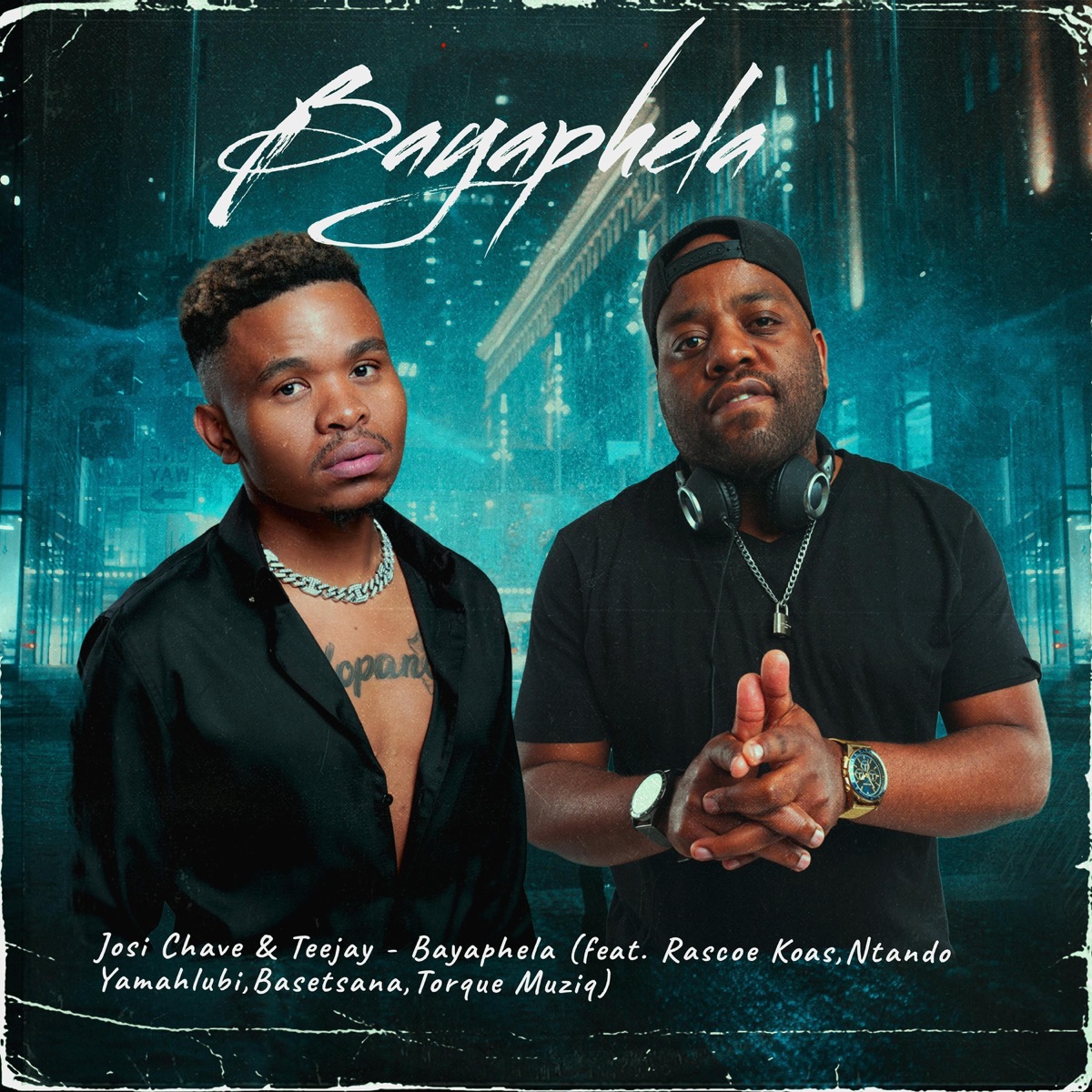 Bayaphela (feat. Rascoe Koas, Ntando Yamahlubi, Basetsana & Torque Muziq) - Single by Josi Chave & Teejay album cover