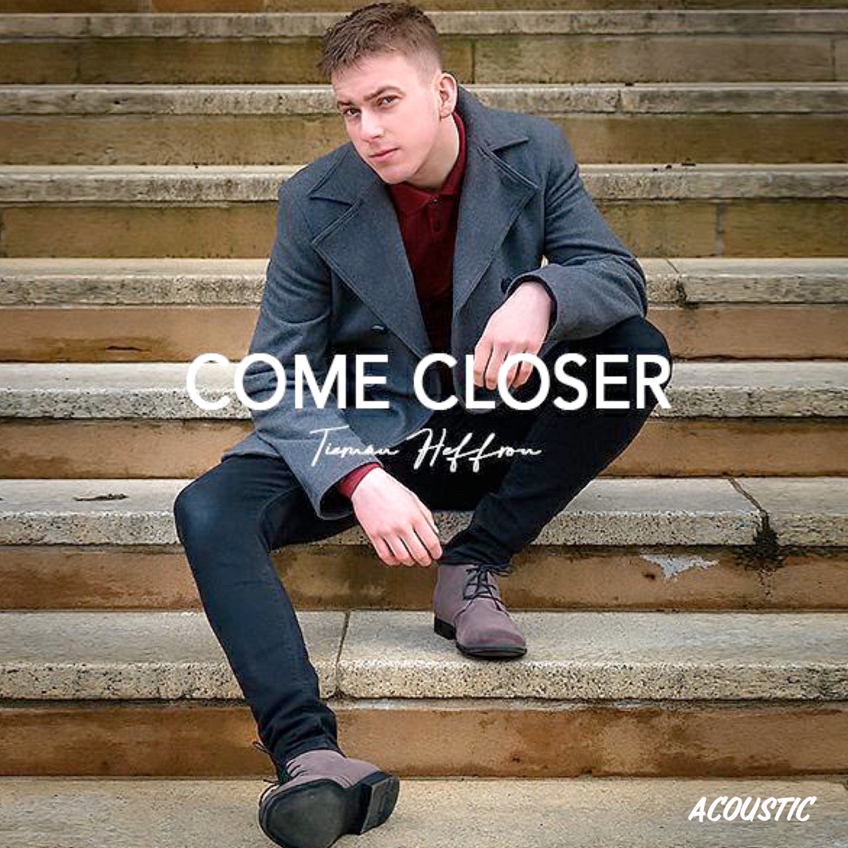Come Closer (Acoustic) - Single by Tiernán Heffron album cover