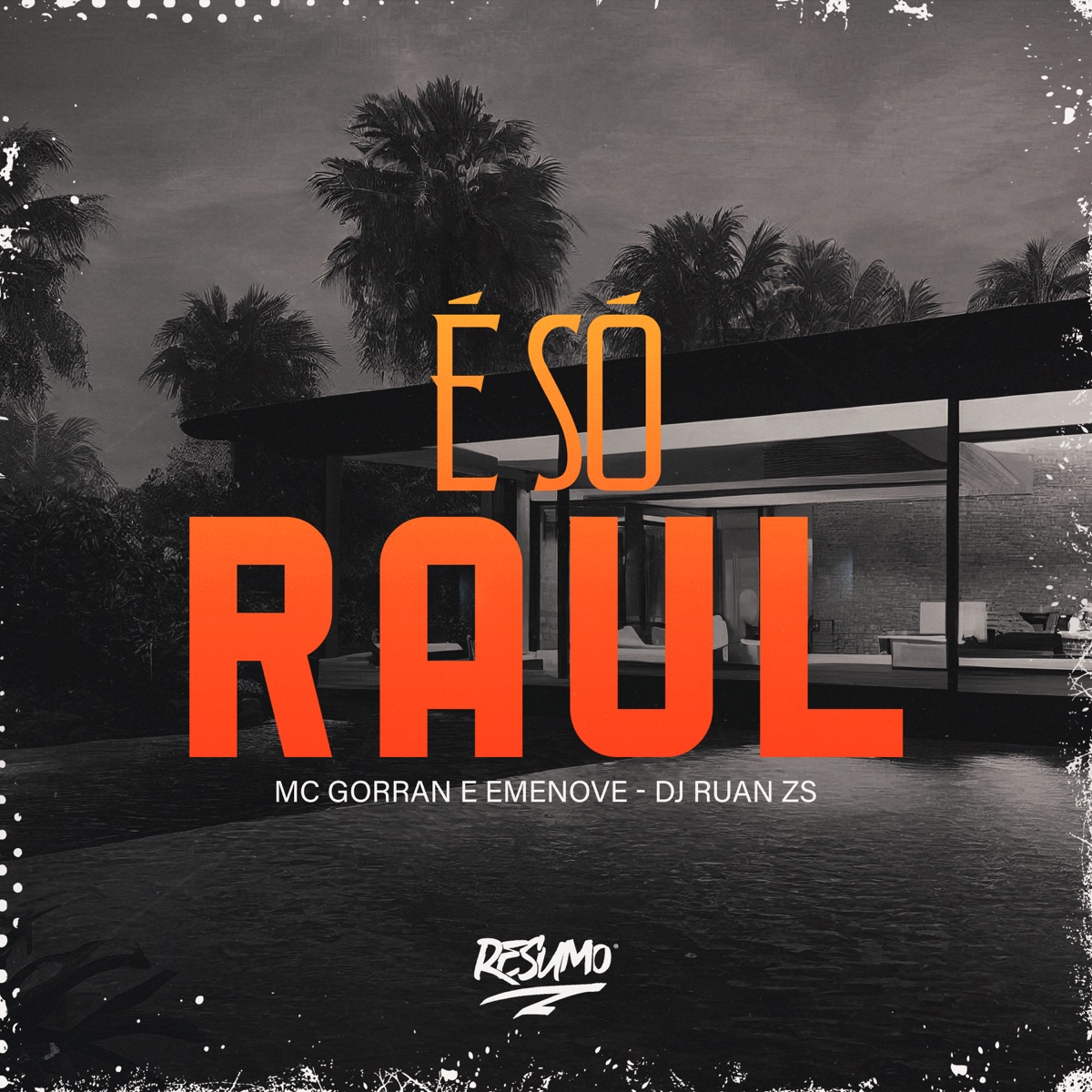 E Só Raul - Single by Emenove, DJ Ruan Zs & MC Gorran album cover