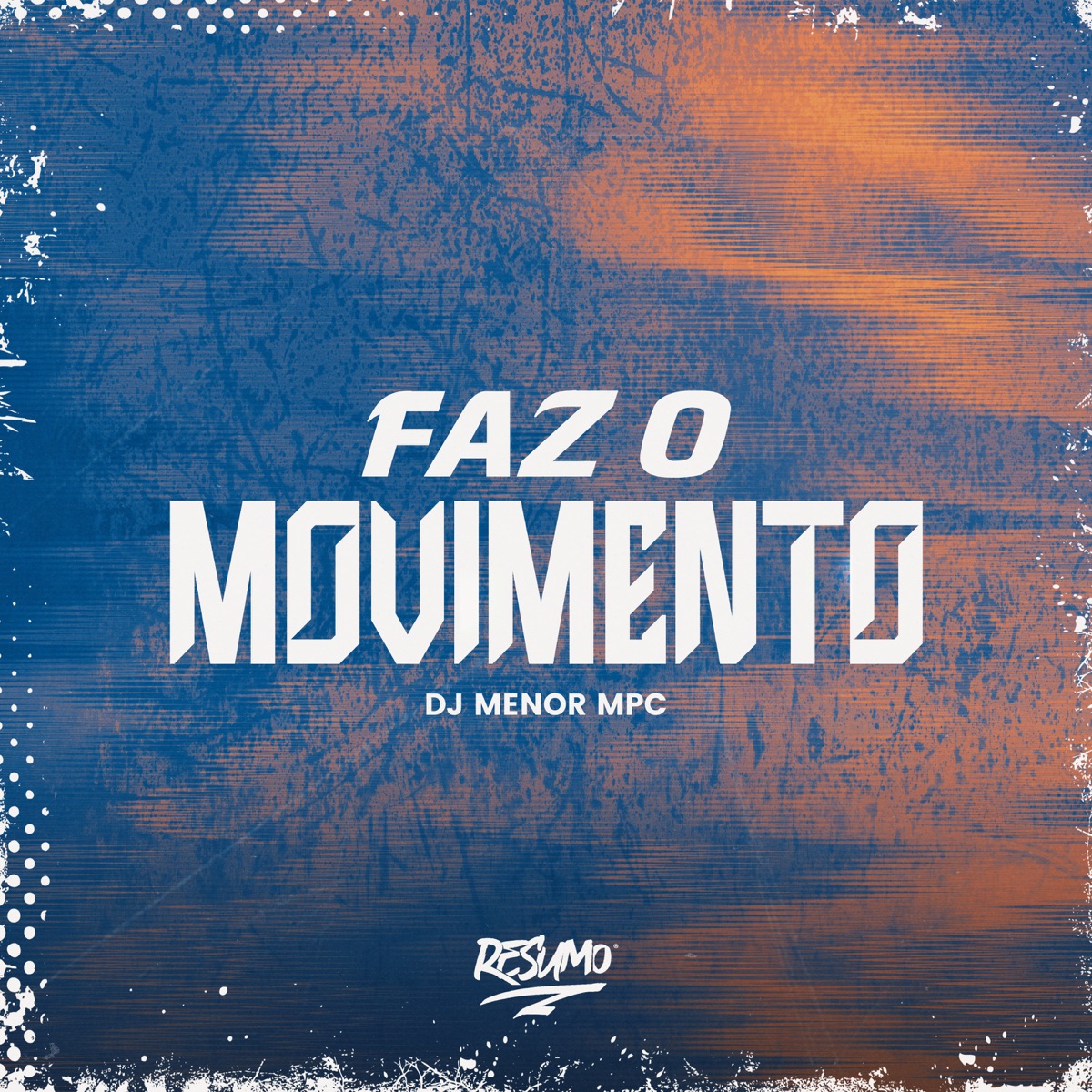 Faz o Movimento - Single by DJ Menor MPC album cover