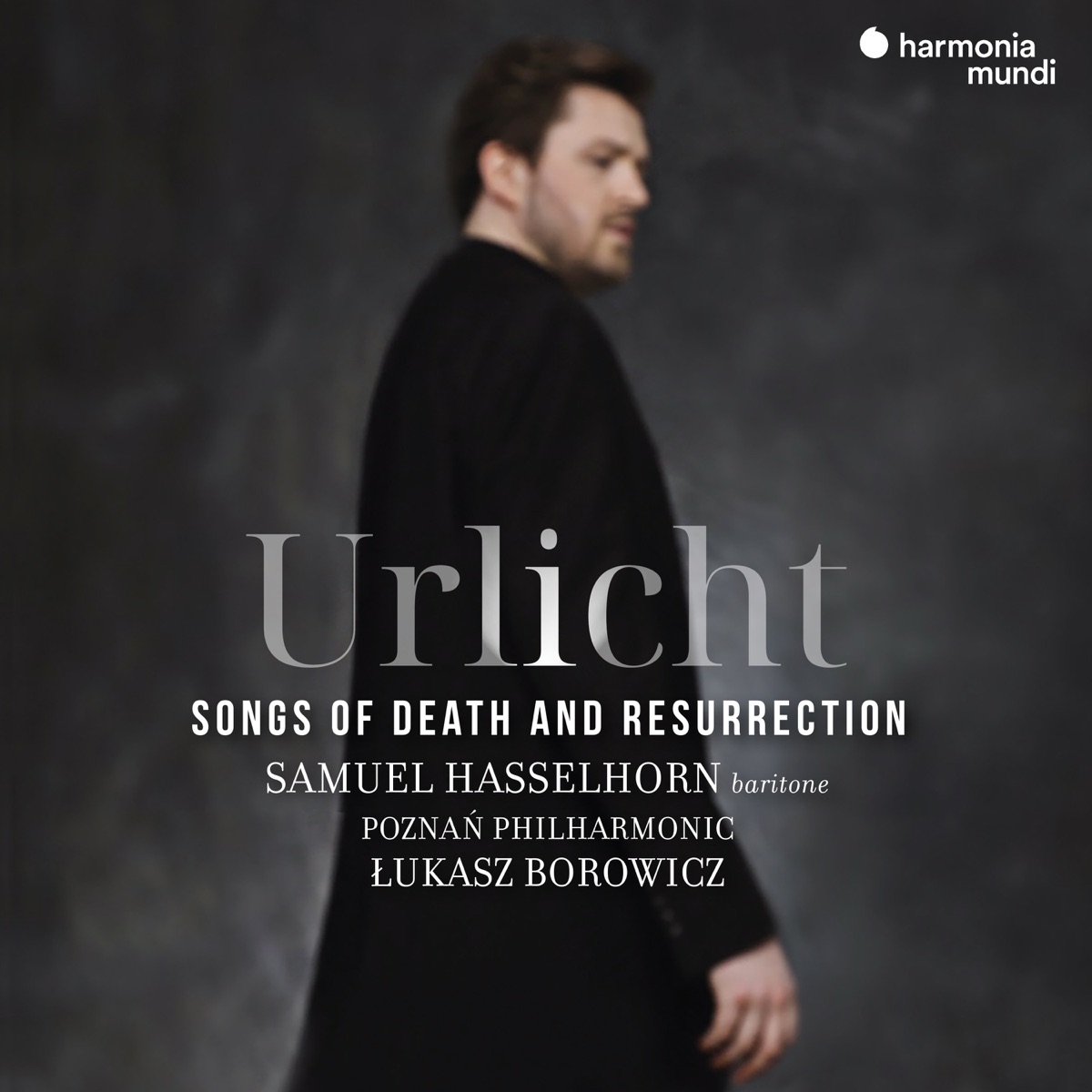 Urlicht: Songs of Death and Resurrection by Samuel Hasselhorn, Poznań Philharmonic & Łukasz Borowicz album cover