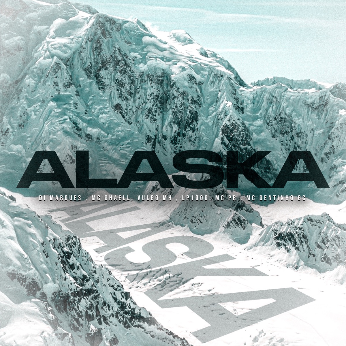 Alaska (feat. MC PR, Mc Dentinho, Lp 1000, Mc Ghaell & Vulgo MH) - Single by Dj Di Marques album cover