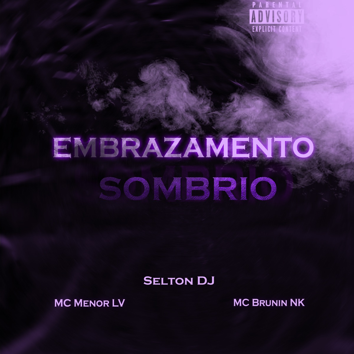 Embrazamento Sombrio (feat. MC Brunin NK) - Single by Selton DJ & MC Menor LV album cover