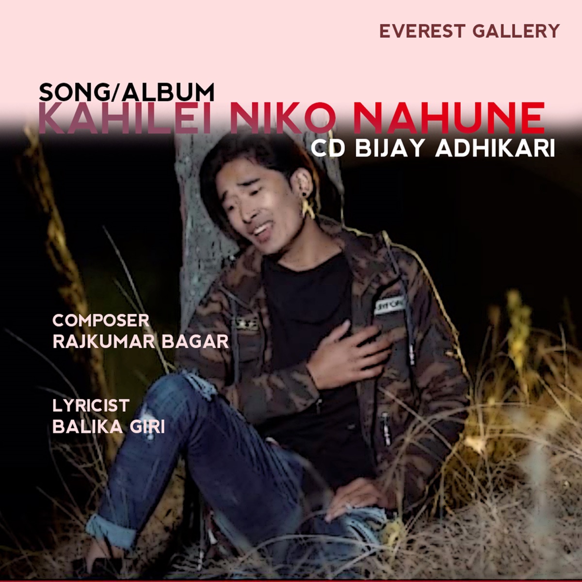 Kahilei Niko Nahune - Single by Cd Bijay Adhikari album cover