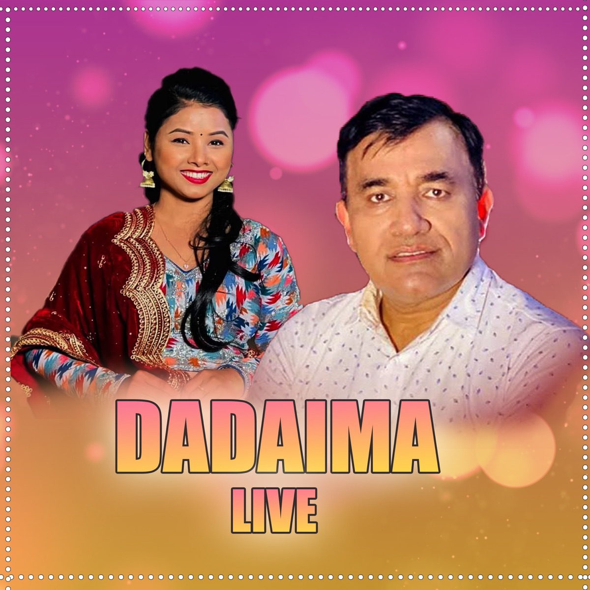 Dadaima (Live) - EP by tea time music, Indra GC & asmita dallkoti album cover