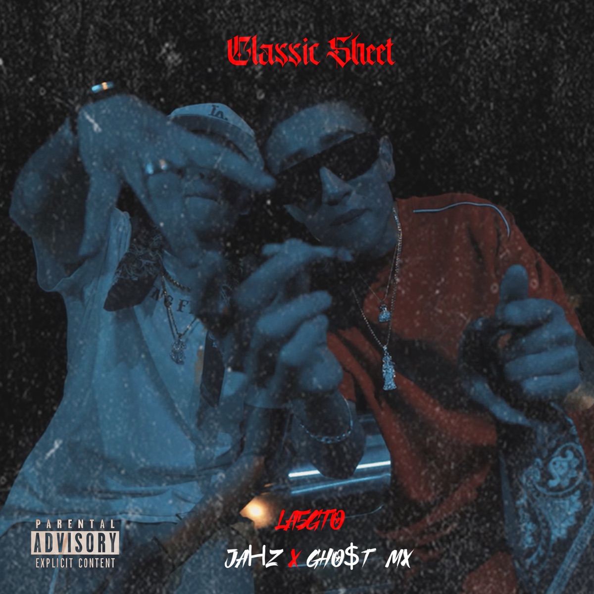 Classic Sheet (feat. La5Gto & Gho$t Mx) - Single by JAHZ album cover