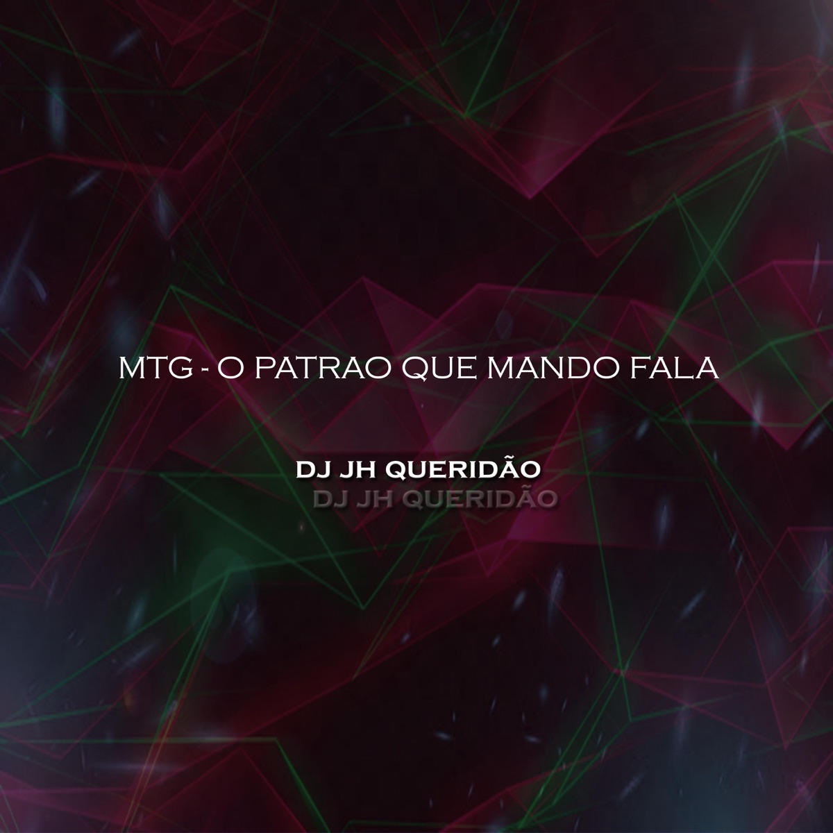 MTG O PATRAO QUE MANDO FALAR (feat. MC MAGRINHO) - Single by DJ JH QUERIDÃO album cover