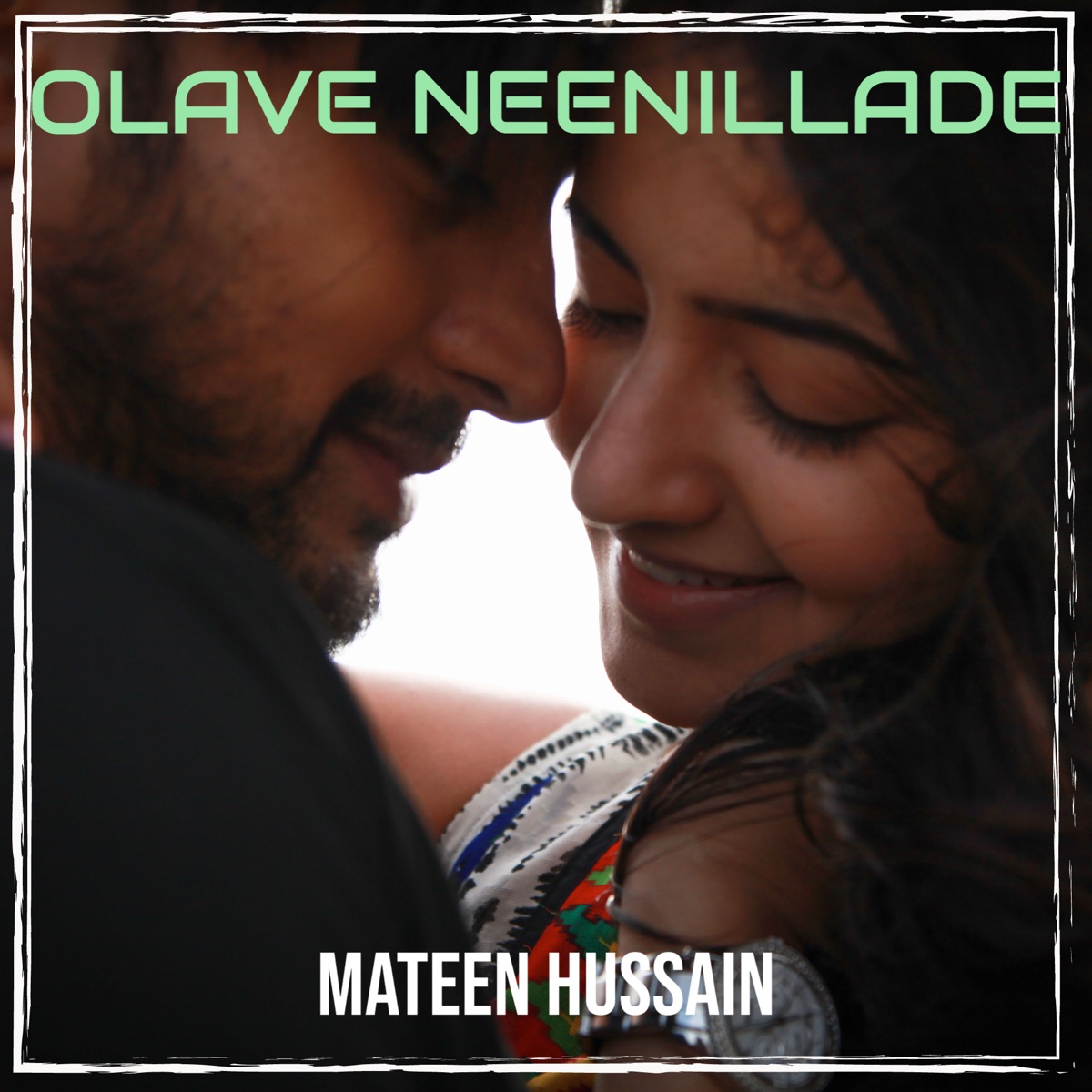 Olave Neenillade - Single by Mateen Hussain album cover