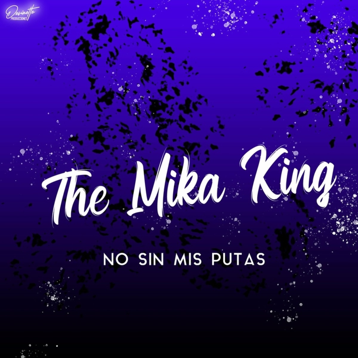 No Sin Mis Putas - Single by The Mika King album cover