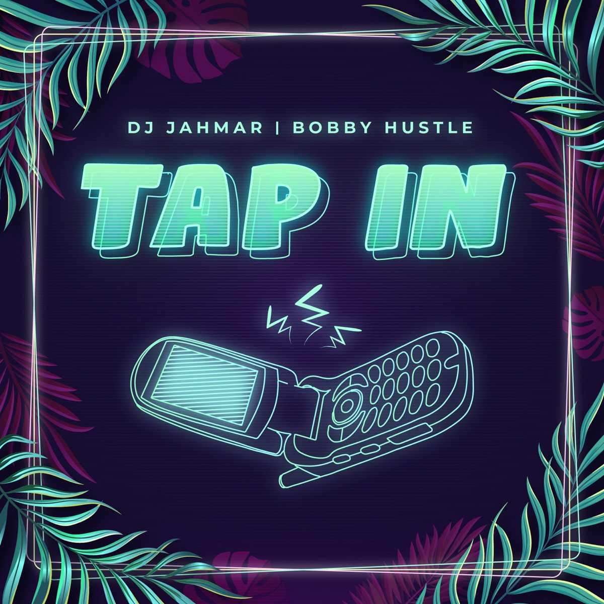 Tap In (feat. Bobby Hustle) - Single by Dj Jahmar album cover
