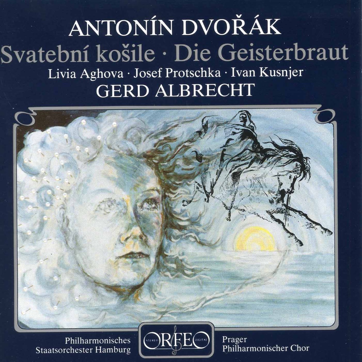 Dvorák: Svatební košile (The Spectre's Bride), Op. 69, B. 135 by Prager Kammerchor, Gerd Albrecht, Hamburg Philharmonic State Orchestra, Ivan Kusnjer, Livia Aghova & Josef Protschka album cover