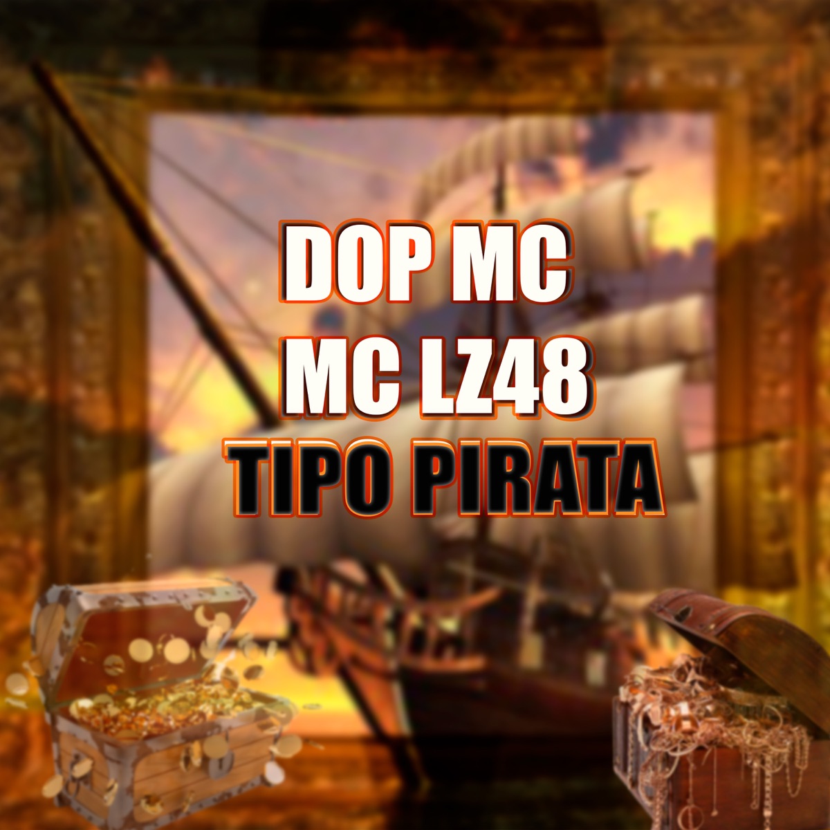 Tipo Pirata - Single by DOP MC & MC LZ48 album cover