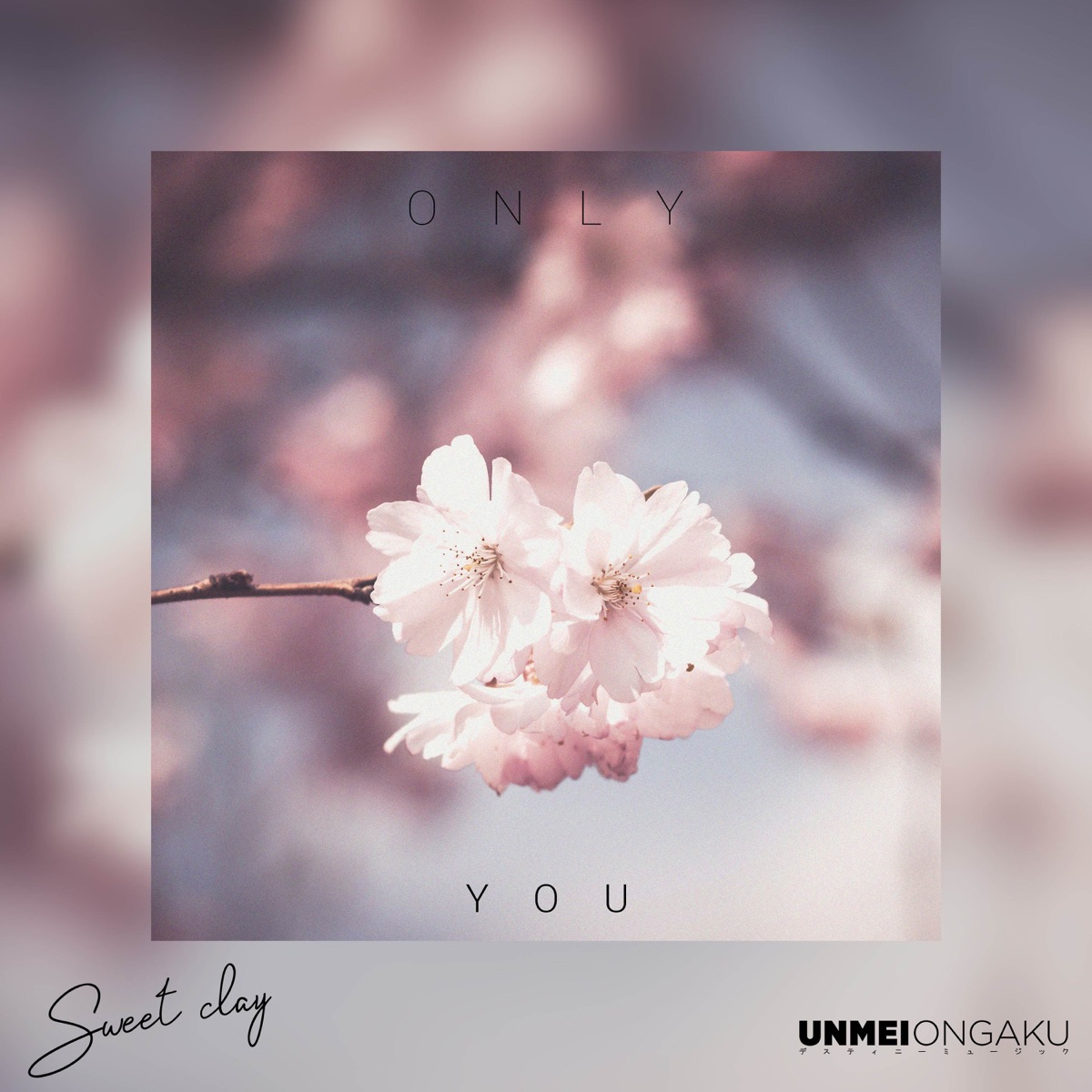 Only You - Single by Sweet Clay album cover