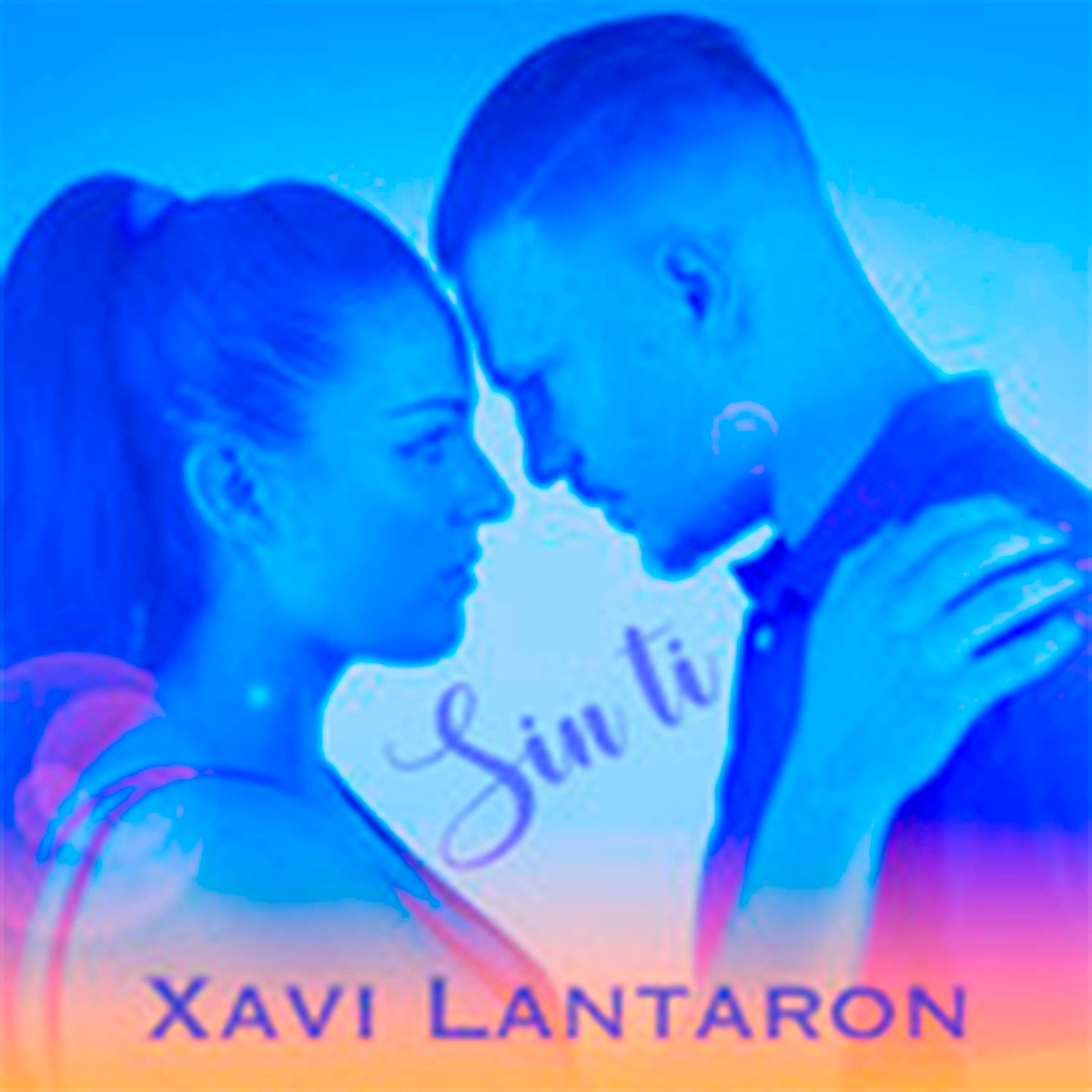 Sin Ti - Single by Xavi Lantaron album cover