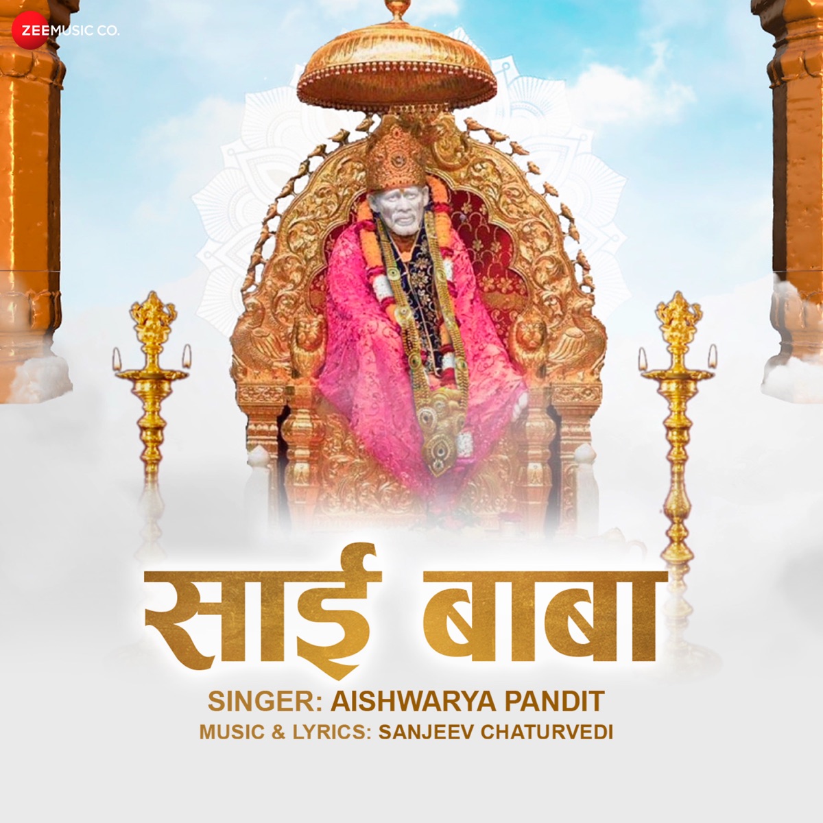 Sai Baba by Aishwarya Pandit - Zee Music Devotionals - Single by Aishwarya Pandit & Sanjeev Chaturvedi album cover