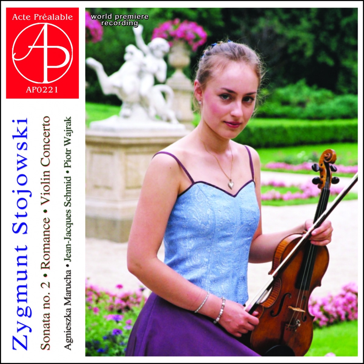 Zygmunt Stojowski - Sonata No. 2 - Violin Concerto (World Premiere Recording) by Agnieszka Marucha, Piotr Wajrak & Jean-Jacques Schmid album cover